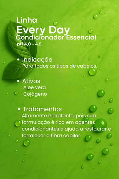 STEP 2 - Condicionador Hidratante Essencial Every Day- 300ml